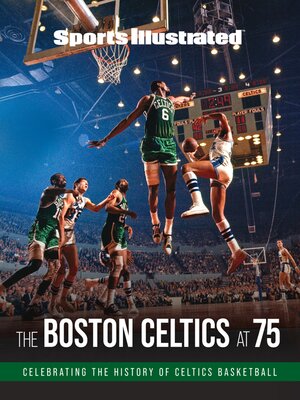 cover image of Sports Illustrated the Boston Celtics at 75